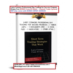 Larry Connors Professional Day Trading for Success Program (Enjoy Free BONUS Forex EA Robot – Channel Trader System)