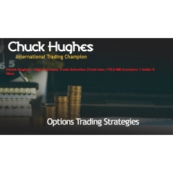 Chuck Hughes – High Accuracy Trade Selection  (Total size: 179.5 MB Contains: 1 folder 9 files)