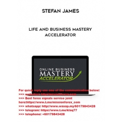 Stefan James - Life & Business Mastery Accelerator (Total size 84.37 GB)