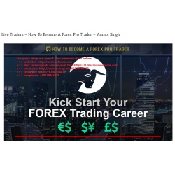 Live Traders - How To Become A Forex Pro Trader - Anmol Singh