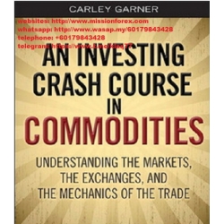 Investing Crash Course in Commodities, An: Understanding the Markets, the Exchanges, and the Mechanics of the Trade  (Total size: 243.6 MB Contains: 1 folder 10 files)