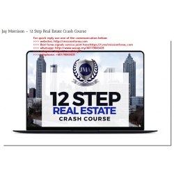 Jay Morrison – 12 Step Real Estate Crash Course