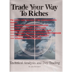 Trade Your Way to Riches Technical Analysis and Day Trading By Jake Bernstein 