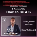 Christian McQueen & Andrew Tate - How To Be A G  (Total size: 2.99 GB Contains: 1 folder 28 files)