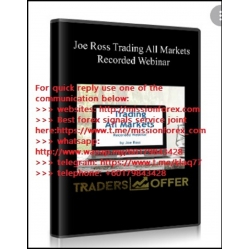 Joe Ross - Trading All Markets Webinar Recording