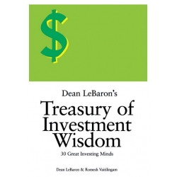 Dean LeBaron′s Treasury of Investment Wisdom 30 Great Investing Minds