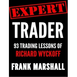 Expert Trader 93 Trading Lessons of Richard Wyckoff - Frank Marshall