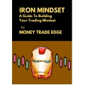 IRON Mindset A Guide To Building Your Trading Mindset by Money Trade Edge