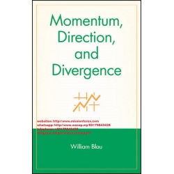 Momentum, Direction, and Divergence William Blau Series Editor by Perry J. Kaufman John  (Total size: 5.4 MB Contains: 4 files) 