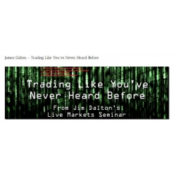 James Dalton - Trading Like You've Never Heard Before  (Total size: 19.70 GB Contains: 4 folders 145 files)