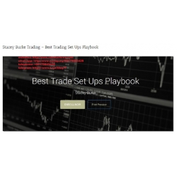 [March 2023 Updated] Stacey Burke - Best Trading Setups Playbook 2023  (Total size: 8.12 GB Contains: 16 folders 74 files)