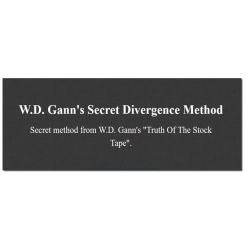 W.D. Gann's Secret Divergence Method ( Updated September 2023) (Total size: 3.59 GB Contains: 6 folders 62 files)