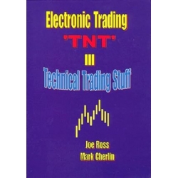 Joe Ross - Electronic Trading - TNT III - Technical Trading Stuff 1998 (Total size: 13.7 MB Contains: 4 files)