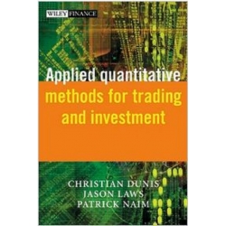 Trading And Investment - Applied Quantitative Methods BY CHRISTIAN L. DUNIS AND MARK WILLIAMS (Total size: 1.2 MB Contains: 4 files)