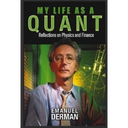 My Life as a Quant Reflections on Physics and Finance by EMANUEL DERMAN (Total size: 10.7 MB Contains: 4 files)