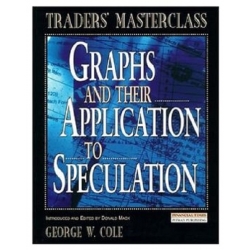 (Traders' Masterclass) Cole, George - Graphs and Their Application to Speculation (Total size: 39.5 MB Contains: 4 files)