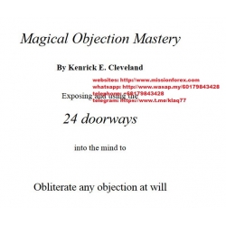 Kenrick Cleveland Magical Objection Mastery (Total size: 317.4 MB Contains: 17 files)