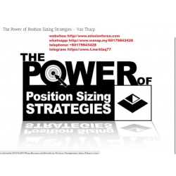 The Power of Position Sizing Strategies - Van Tharp (Total size: 5.12 GB Contains: 1 folder 20 files)