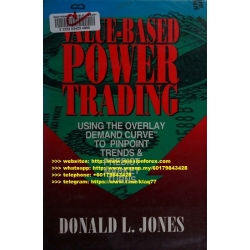 Value-Based Power Trading Using the Overlay Demand Curve to Pinpoint Trends & Predict Market Turns (Total size: 10.5 MB Contains: 4 files)