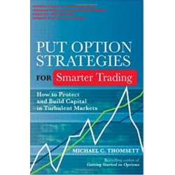 Put Option Strategies for Smarter Trading How to Protect and Build Capital in Turbulent Markets (Total size: 2.4 MB Contains: 4 files)